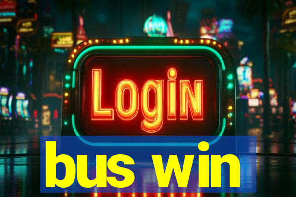 bus win